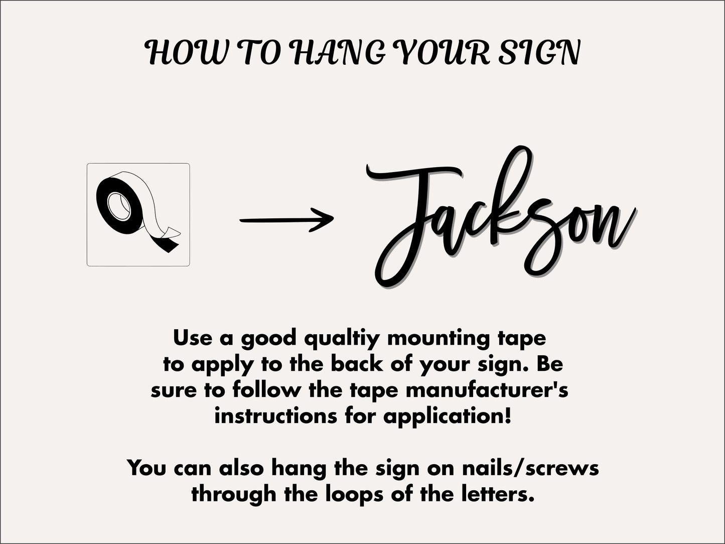 A graphic to help customers know how to hang their wood name sign once they receive it.